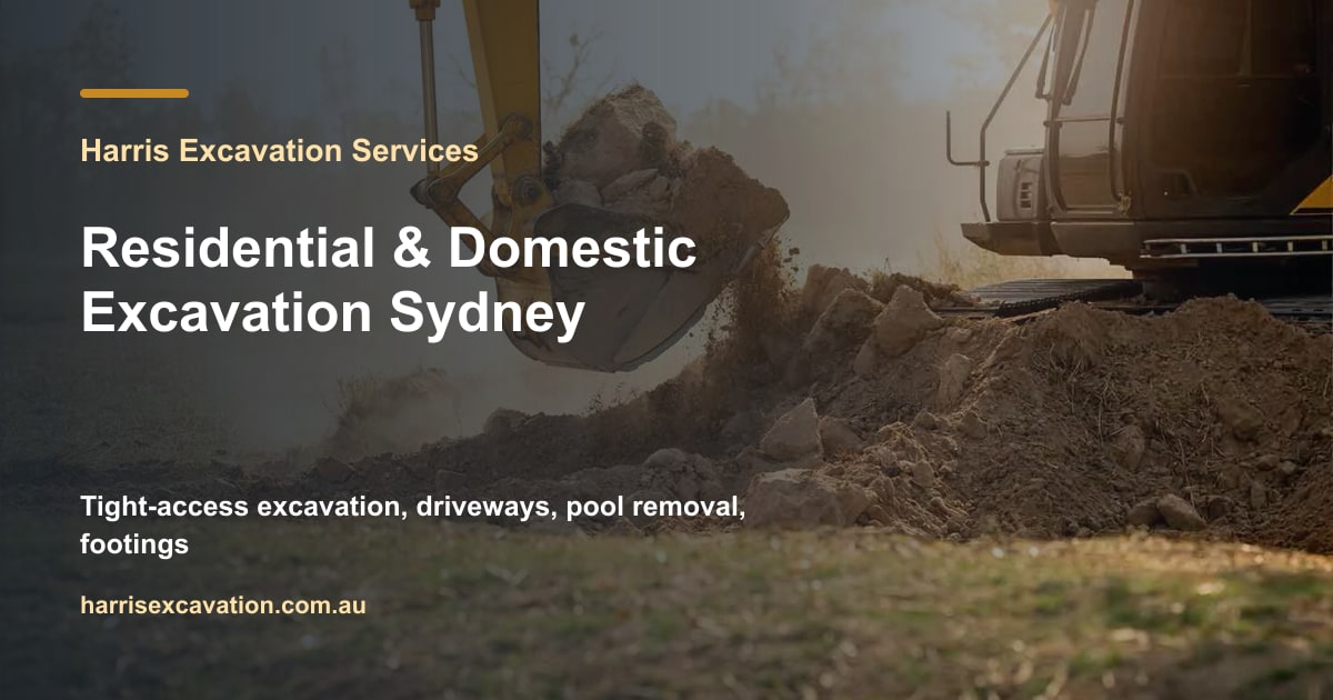 Residential & Domestic Excavation Services Sydney | Harris Excavation ...